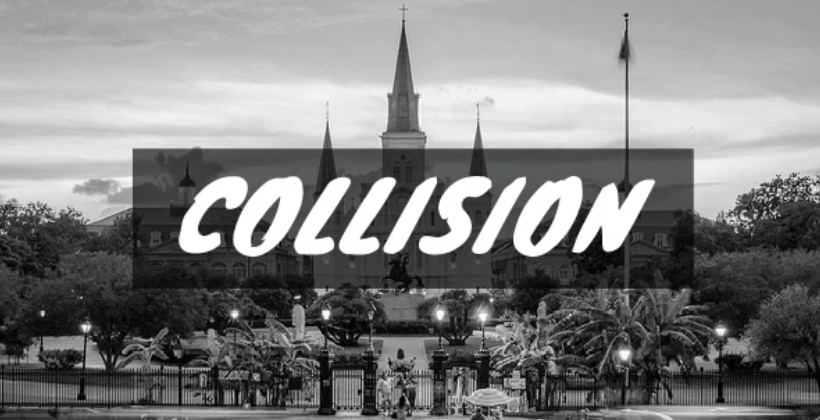 COLLISION overlay in front of jackson square in new orleans